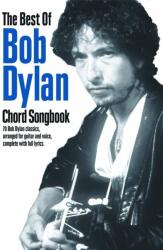 The Best Of Bob Dylan - Chord Songbook (ISBN: 9781849380164)