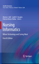 Nursing Informatics: Where Technology and Caring Meet (ISBN: 9781849962773)