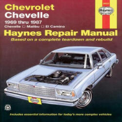 Chevrolet Chevelle V8 and V6 1969-87 Chevelle, Malibu, El Camino Owner's Workshop Manual - J H Haynes (ISBN: 9781850103424)