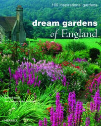 Dream Gardens of England: 100 Inspirational Gardens - Barbara Baker (ISBN: 9781858945118)