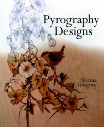Pyrography Designs - Norma Gregory (ISBN: 9781861081162)
