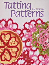 Tatting Patterns - Lyn Morton (ISBN: 9781861082619)