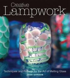 Creative Lampwork - Joan Gordon (ISBN: 9781861088109)