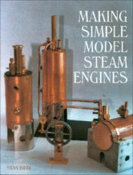 Making Simple Model Steam Engines (ISBN: 9781861267733)
