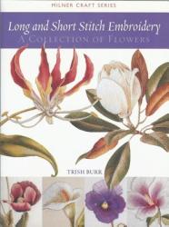Long and Short Stitch Embroidery - Trish Burr (ISBN: 9781863513524)