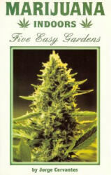 Marijuana Indoors - Jorge Cervantes (ISBN: 9781878823274)