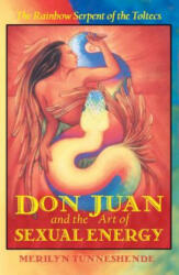 Don Juan and the Art of Sexual Energy - Merilyn Tunneshende (ISBN: 9781879181632)