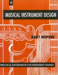 Musical Instrument Design - Bart Hopkin (ISBN: 9781884365089)