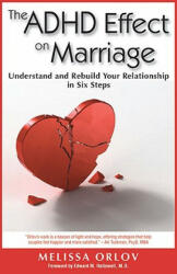 The Adhd Effect on Marriage - Melissa Orlov (ISBN: 9781886941977)