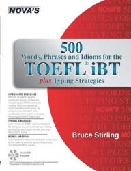 500 Words, Phrases, and Idioms for the TOEFL IBT [With CD (Audio)] - Bruce Stirling (ISBN: 9781889057712)