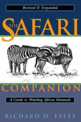 The Safari Companion: A Guide to Watching African Mammals; Including Hoofed Mammals Carnivores and Primates (ISBN: 9781890132446)