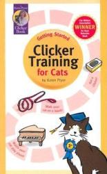 Clicker Training for Cats - Karen Pryor (ISBN: 9781890948146)