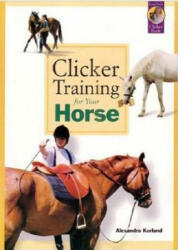Clicker Training for Your Horse (ISBN: 9781890948351)
