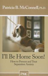 ILL BE HOME SOON - PATRICIA MCCONNELL (ISBN: 9781891767050)