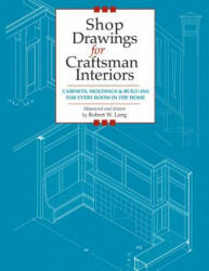Shop Drawings for Craftsman Interiors - Robert W. Lang (ISBN: 9781892836168)