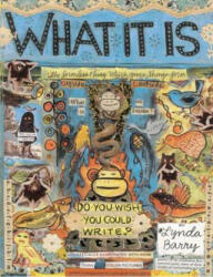 What it is - Lynda Barry (ISBN: 9781897299357)