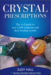 Crystal Prescriptions: The A-Z Guide to Over 1 200 Symptoms and Their Healing Crystals (ISBN: 9781905047406)