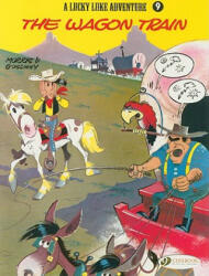 Lucky Luke 9 - The Wagon Train - R Goscinny (ISBN: 9781905460403)
