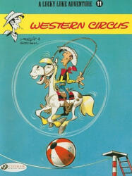 Lucky Luke 11 - Western Circus - René Goscinny (ISBN: 9781905460557)