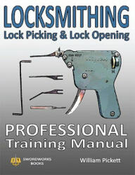 Locksmithing, Lock Picking & Lock Opening - William Picket (ISBN: 9781906512439)