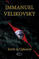 Earth in Upheaval - Immanuel Velikovsky (ISBN: 9781906833121)