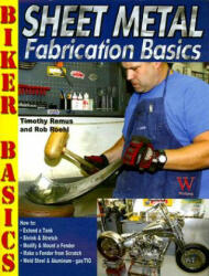 Sheet Metal Fabrication Basics - Timothy Remus, Rob Roehl (ISBN: 9781929133468)