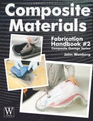 Composite Materials: Fabrication Hdbk #2 (ISBN: 9781929133932)