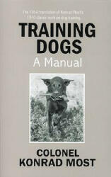 Training Dogs - Konrad Most (ISBN: 9781929242009)