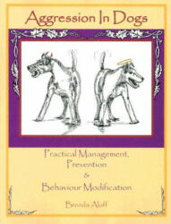 AGGRESSION IN DOGS - B ALOFF (ISBN: 9781929242207)