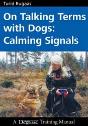 On Talking Terms with Dogs - Turid Rugaas (ISBN: 9781929242368)