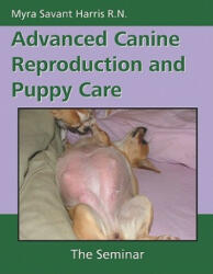 Advanced Canine Reproduction and Puppy Care - Myra Savant-Harris (ISBN: 9781929242757)