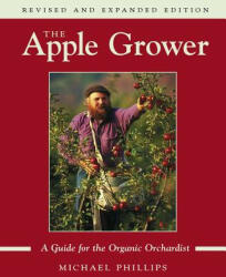 Apple Grower - Michael Phillips (ISBN: 9781931498913)