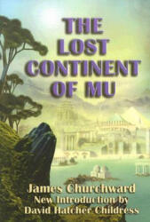 Lost Continent of Mu - James Churchward (ISBN: 9781931882729)