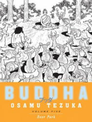 Buddha, Volume 5: Deer Park - Osamu Tezuka (ISBN: 9781932234602)