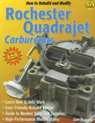 How to Build and Modify Rochester Quadrajet Carburetors - Cliff Ruggles (ISBN: 9781932494181)