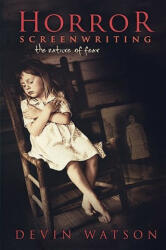 Horror Screenwriting - Devin Watson (ISBN: 9781932907605)