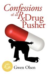 Confessions of an RX Drug Pusher - Gwen Olsen (ISBN: 9781935278597)