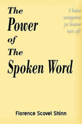 Power of the Spoken Word - Florence Scovel Shinn (ISBN: 9781935785262)