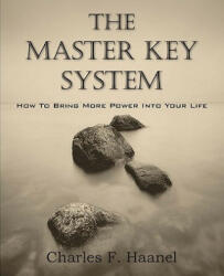 Master Key System - Charles F. Haanel (ISBN: 9781935785736)