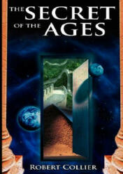 Secret of the Ages - Robert Collier (ISBN: 9789562919883)