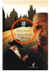 CABALISTUL DIN PRAGA - Marek Halter (ISBN: 9789737243171)