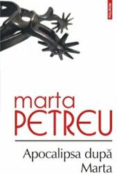 Apocalipsa dupa Marta - Marta Petreu (ISBN: 9789734619290)