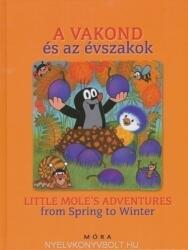 A VAKOND ÉS AZ ÉVSZAKOK - LITTLE MOLE'S ADVANTURES FROM SPRING TO WINTER /KÉTNYELVŰ (2011)