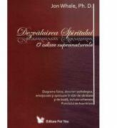 Dezvaluirea spiritului. O odisee supranaturala - Jon Whale (ISBN: 9789731701196)