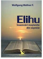 Elihu. Însemnări moștenite din veșnicie (ISBN: 9789737978592)