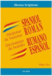Dictionar de buzunar spaniol-roman - Ileana Scipione (2007)