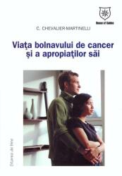 Viaţa bolnavului de cancer şi a apropiaţilor săi (2007)