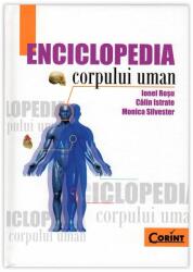 Enciclopedia corpului uman - Ionel Rosu, Calin Istrate, Monica Silvester (2009)