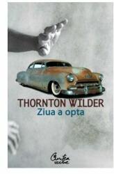 Ziua a opta - Thornton Wilder (2007)