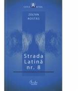 Strada Latina nr. 8 - Zoltan Rostas (2009)